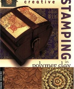 Creative Stamping in Polymer Clay 1st Edition Barbara Mcguire