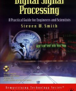Digital Signal Processing A Practical Guide for Engineers and Scientists Steven W. Smith