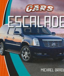 Escalade Cars 1st Edition Michael Bradley