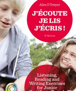 J écoute je lis j écris listening reading and writing exercises for Junior Certificate French 3 ed. Edition Alex O'Dwyer