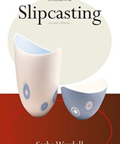 Slipcasting 2nd Edition Sasha Wardell