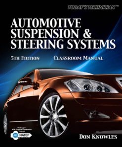 Automotive Suspension Steering Systems Classroom Manual 5th Edition by Don Knowles ISBN 1435481151 978-1435481152