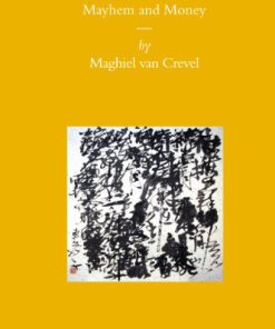Chinese Poetry in Times of Mind Mayhem and Money Maghiel Van Crevel