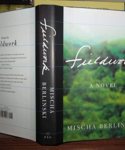 Fieldwork A Novel 1st Edition by Mischa Berlinski ISBN 0312427468 9780312427467