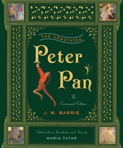 The Annotated Peter Pan Illustrated 1st Edition J. M. Barrie