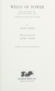 Wells of power, the oilfields of south-western Asia: a regional and global study